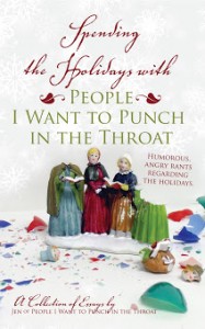 Spending the Holidays with People I want to Punch in the Throat eBook Cover (2) Spending the Holidays with People I want to Punch in the Throat