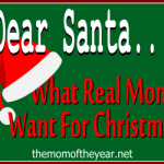 Real moms don't want those silly typical gifts wrapped up under the Christmas tree. Santa needs to tune in and listen to what moms REALLY want to find stuffed in their stocking this year! These ladies leave me rolling with laughter with these ideas!