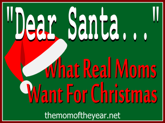 Real moms don't want those silly typical gifts wrapped up under the Christmas tree. Santa needs to tune in and listen to what moms REALLY want to find stuffed in their stocking this year! These ladies leave me rolling with laughter with these ideas!