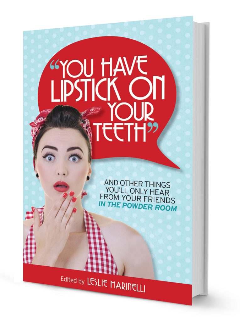 You Have Lipstick On Your Teeth @inthepowderroom @meredithspidel