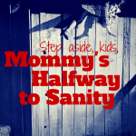 Keeping your sanity when kids are on the scene is no joke. Losing your mind? You're not alone!