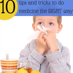 With cold and flu season upon us, knowing how to safely give your kids medication is so very important. Follow these tips and tricks to keep your family healthy--plus a bonus idea that is so smart I'll never go without it!
