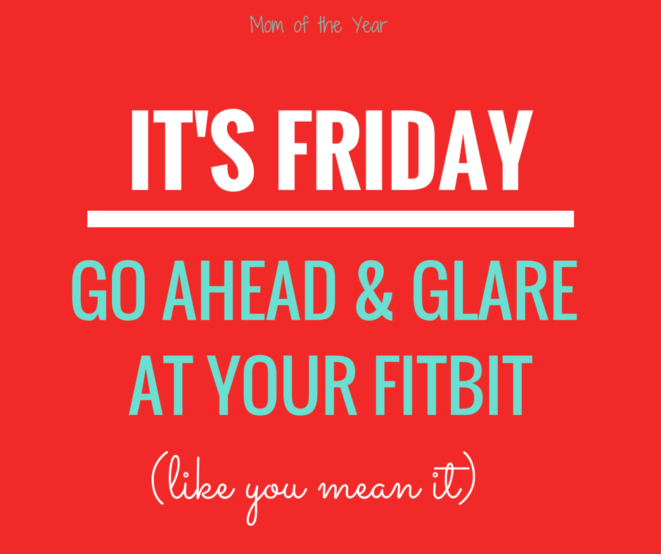 FRIDAY! The big day full of dreams of relaxation and maybe, just maybe a few extra minutes of sleep! Treat yourself to some laughs with ideas of how you can kick off the weekend Mommy-style--some of these wild ideas you would never have thought of, but I promise they will make your day!