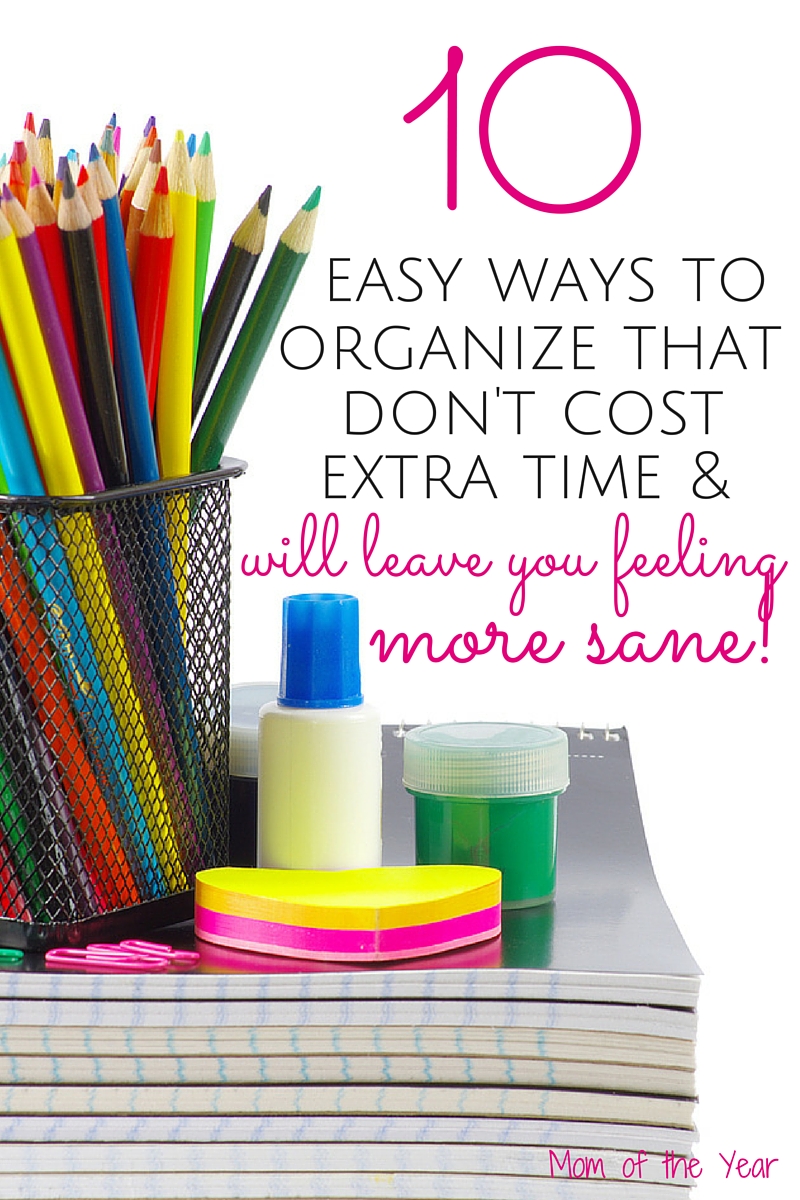 What's a busy mom to do when trying to make sense of her day-to-day and how to spend her time? Strive for, but don't stress over, these ten basic organizational principles that don't cost you extra time, but ultimately will give you more time in your day. #6 will leave you giggling!