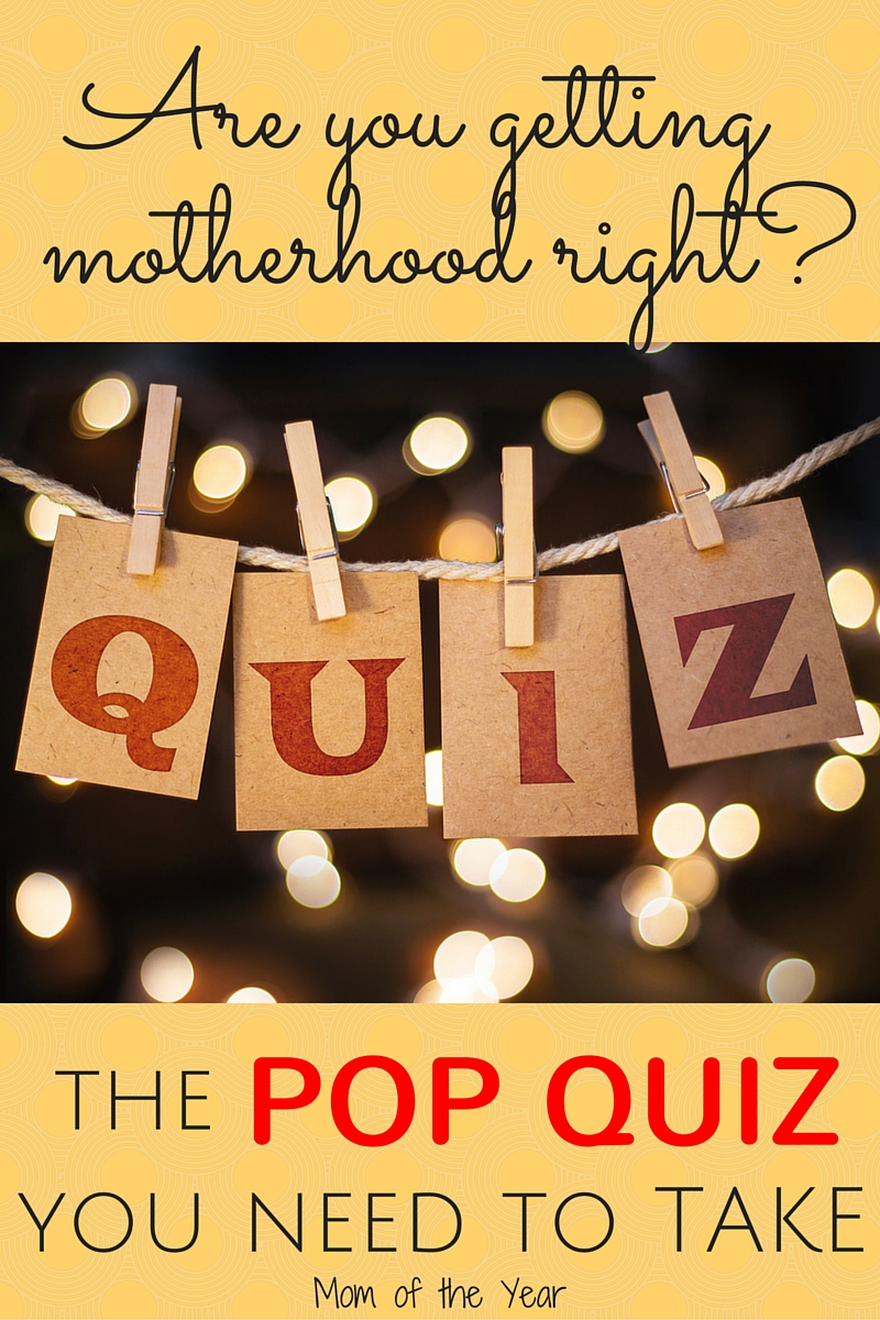 This motherhood gig is no joke! Trying to sort whether or not we are getting it right is TOUGH. Touch base for a very REAL pop quiz to measure your progress...I promise you are doing better than you might think! xoxo, moms!