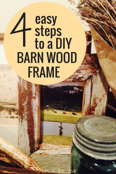 Easy Diy Barn Wood Frame The Mom Of