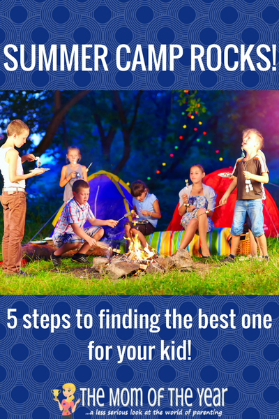 Not sure which summer camp is right for your kid? Try these 5 smart tips to sort through all the option and land on the perfect fit! Your child will never enjoy summer camp more!