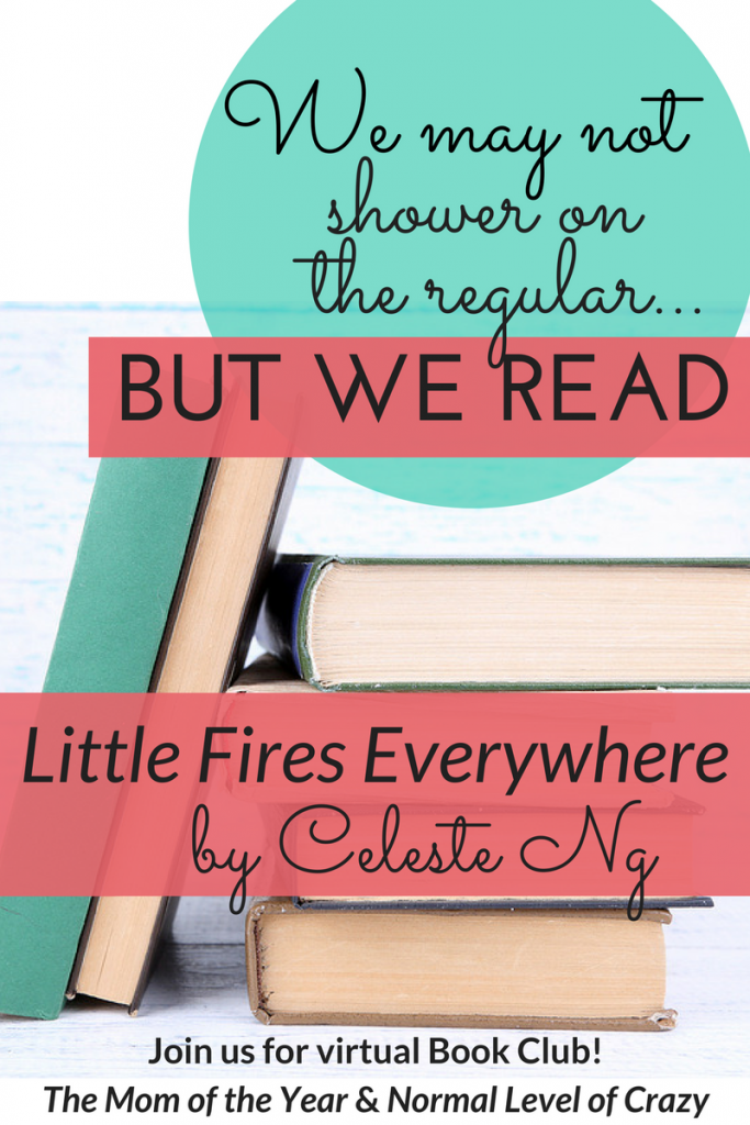 Looking for a good read? Our virtual book club is delighting in our latest book club pick! Join us for our Little Fires Everywhere book club discussion and chat the discussion questions with us! We're so glad you're here! Make sure to chime in for the chance to grab next month's pick for free!