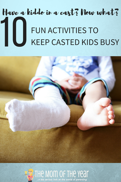 Keeping a kid with a broken bone busy and calm is a CHALLENGE! Try these ten smart activities for kids in a cast--they will stay busy and happy while not hurting their cast or broken bone! GENIUS!