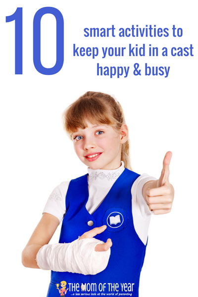 Keeping a kid with a broken bone busy and calm is a CHALLENGE! Try these ten smart activities for kids in a cast--they will stay busy and happy while not hurting their cast or broken bone! GENIUS!