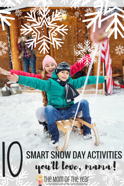 ow day, mama? NO WORRIES! You can do this! Check these 10 smart snow day activities to keep the fun and learning flowing in your home and then relax and count it a day well spent! Well done, mama!