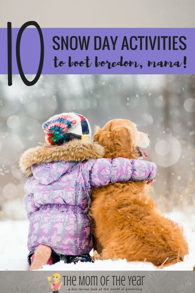 Stuck at home with a snow day, mama? NO WORRIES! You can do this! Check these 10 smart snow day activities to keep the fun and learning flowing in your home and then relax and count it a day well spent! Well done, mama!