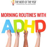 Trying to sort what the smartest course for your ADS/SPD kid is? This genius, mm-proven help to tackle the Morning Routine for Kids with ADHD with helo see you through your days, mama--I promise! You CAN do this mom gig--with these smart tips, I promise!