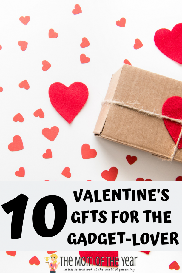 10 Valentine's Day Gifts for a GadgetLover The Mom of the Year