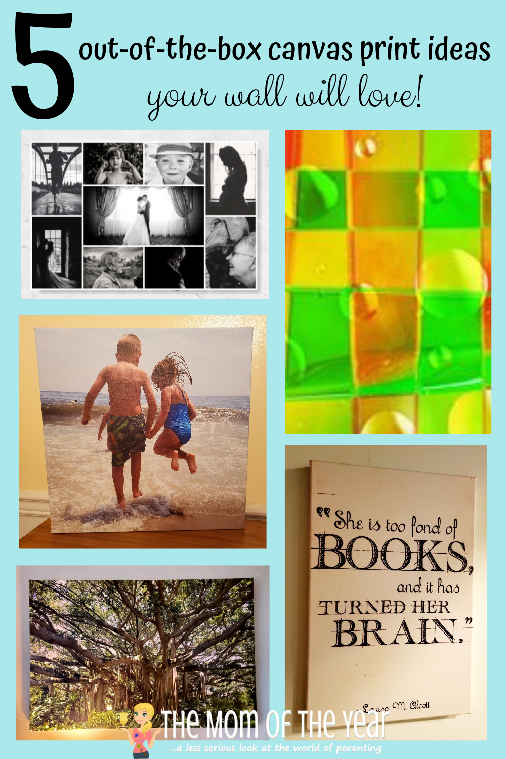5 OutoftheBox Canvas Print Ideas The Mom of the Year
