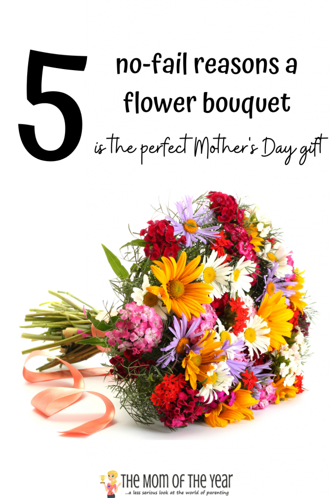 Not sure what to get mom for Mother's Day? A flower bouquet is ALWAYS the best bet for these 5 reasons--check out how fail-proof #3 is!