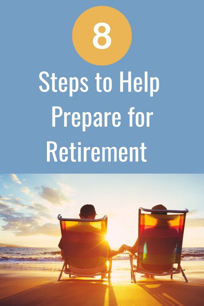 8 steps to help prepare for retirement