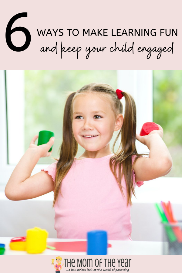 Check out these 6 smart hacks to making learning fun--essential to keeping children engaged!