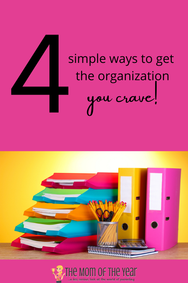 Get more organized with these 4 simple steps and take a breath of relief for getting things in order!