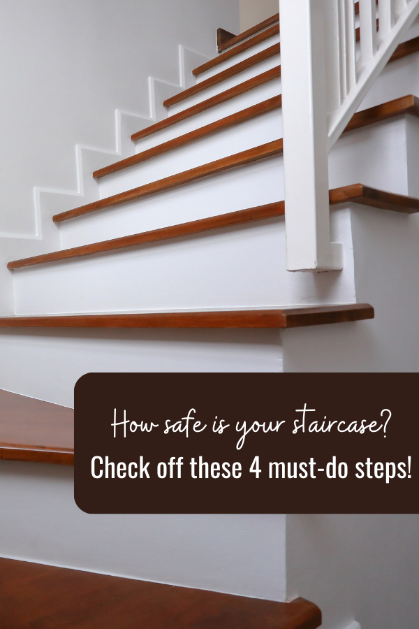 Make you staircase safer with these 4 must-do steps, and cross this worry off your list!