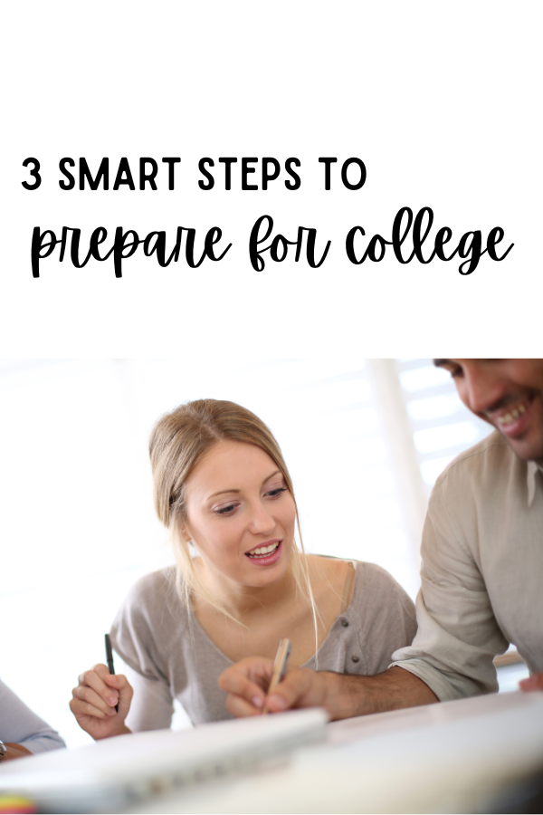 College on the horizon? It's intimidating! Grab these 3 smart steps to prepare for college--they help!