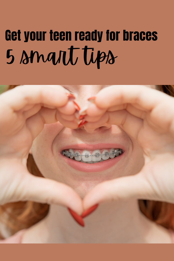 Getting braces is a big deal for teens! Here's five smart, helpful tips to get them ready, moms and dads!!